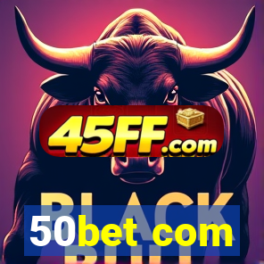50bet com